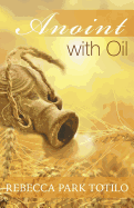 Anoint with Oil