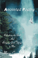 Anointed Poetry: Refreshing the Soul and Bringing Good Tidings to Men