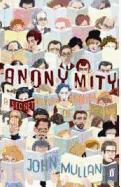 Anonymity: A Secret History of English Literature