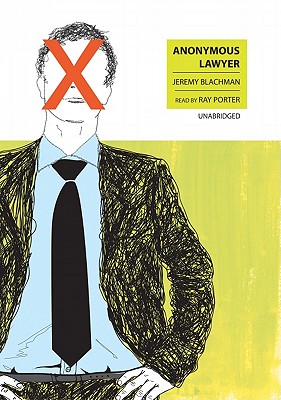 Anonymous Lawyer - Blachman, Jeremy, and Porter, Ray (Read by)