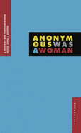 Anonymous Was A Woman: A Museums and Feminism Reader