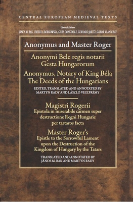 Anonymus and Master Roger - Rady, Martyn (Editor), and Bak, Jnos M. (Editor), and Veszprmy, Lszl (Editor)