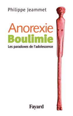 Anorexie. Boulimie: Les Paradoxes de L'Adolescence - Xiaoxiaosheng