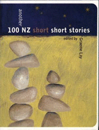 Another 100 Nz Short Short Stories - Lay, Graeme