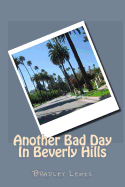 Another Bad Day in Beverly Hills