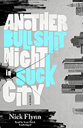 Another Bullshit Night in Suck City