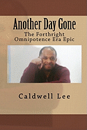 Another Day Gone: The Forthright Omnipotence Era Epic