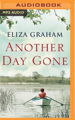 Another Day Gone - Graham, Eliza, and Knowelden, Elizabeth (Read by)