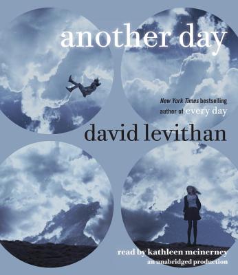 Another Day - Levithan, David, and McInerney, Kathleen (Read by)