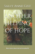 Another Helping of Hope: More stories about God and everyday life