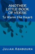 Another Little Book of Verse: To Warm the Heart