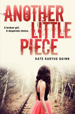 Another Little Piece - Quinn, Kate Karyus
