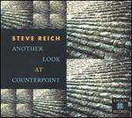 Another Look At Counterpoint - Steve Reich