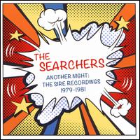 Another Night: Sire Recordings 1979-1981 - The Searchers