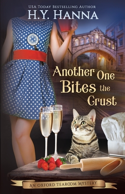Another One Bites The Crust: The Oxford Tearoom Mysteries - Book 7 - Hanna, H y