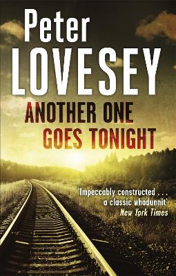Another One Goes Tonight: Detective Peter Diamond Book 16 - Lovesey, Peter