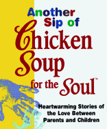 Another Sip of Chicken Soup for the Soul - Andrews McMeel Publishing, and Health Communications