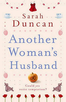 Another Woman's Husband - Duncan, Sarah