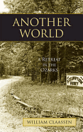 Another World: A Retreat in the Ozarks