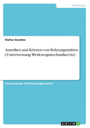 Anrei?en Und Krnen Von Bohrungsmitten (Unterweisung Werkzeugmechaniker/In)