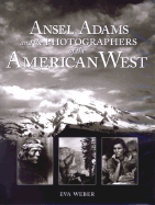 Ansel Adams and the Photographers of the American West