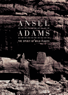 Ansel Adams: The Spirit of Wild Places