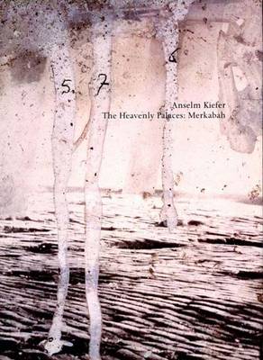 Anselm Kiefer: The Heavenly Palaces: Merkabah - Nisbet, Peter (Editor), and Muir, Laura (Contributions by), and Saltzman, Lisa (Contributions by)