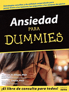 Ansiedad Para Dummies - Elliott, Charles H., and Smith, Laura L.