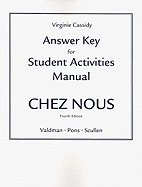 Answer Key for Student Activities Manual Chez Nous: Answer Key for Student Activities Manual - Valdman, Albert, and Pons, Cathy, and Scullen, Mary Ellen