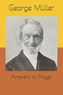 Answers to Prayer: from George Mller's Narratives