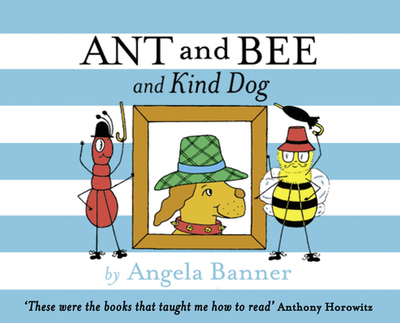 Ant and Bee and the Kind Dog - Banner, Angela