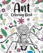 Ant Coloring Book: Adult Crafts & Hobbies Coloring Books, Ants Floral Mandala Pages