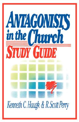 Antagonists in Church Study Gu - Perry, R Scott, and Haugk, Kenneth C, and Haugk, Kand