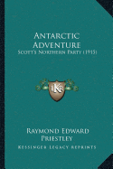 Antarctic Adventure: Scott's Northern Party (1915)