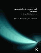 Antarctic Environments and Resources: A Geographical Perspective