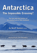 Antarctica: The Impossible Crossing?
