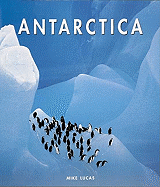 Antarctica: Where East Meets West - Lucas, Mike