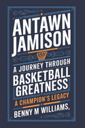 Antawn Jamison: A Journey Through Basketball Greatness-A Champion's Legacy