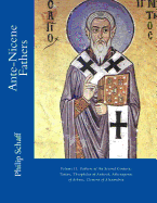 Ante-Nicene Fathers: Volume II. Fathers of the Second Century: Tatian, Theophilus of Antioch, Athenagoras of Athens, Clement of Alexandria