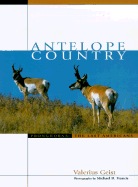 Antelope Country: Pronghorns: The Last Americans - Geist, Valerius