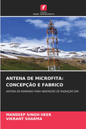 Antena de Microfita: Concep??o E Fabrico