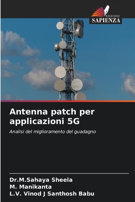 Antenna patch per applicazioni 5G - Sheela, Dr M Sahaya, and Manikanta, M, and Vinod J Santhosh Babu, L V