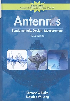Antennas (with MathCAD 14.0): Fundamentals, Design, Measurement - Blake, Lamont V, and Long, Maurice W