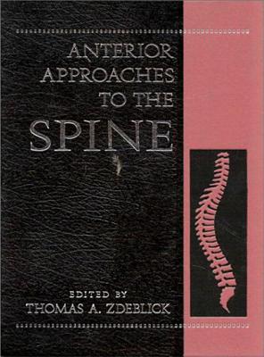 Anterior Approaches to the Spine - Zdeblick, Thomas