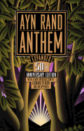 Anthem: 50th Anniversary Edition - Rand, Ayn, and Peikoff, Leonard (Introduction by)