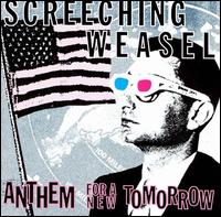 Anthem for a New Tomorrow - Screeching Weasel