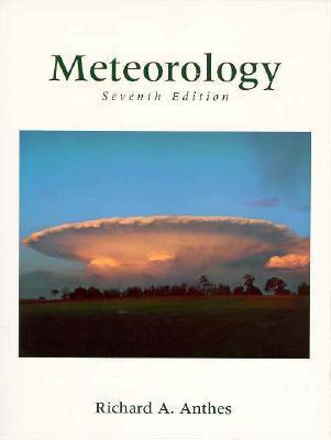 Anthes: Meteorology _p7 - Anthes, Richard A