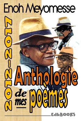 Anthologie de Mes Po?mes - Meyomesse, Enoh