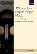 Anthology of 18th-Century English Organ Music 1: A Graded Anthology