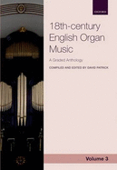 Anthology of 18th-Century English Organ Music 3: A Graded Anthology - Patrick, David (Editor)